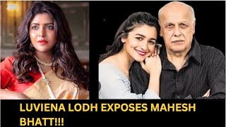 Luviena Lodh exposes Mahesh Bhatt!!?