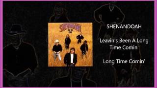 Shenandoah - Leavin&#39;s Been A Long Time Comin&#39;