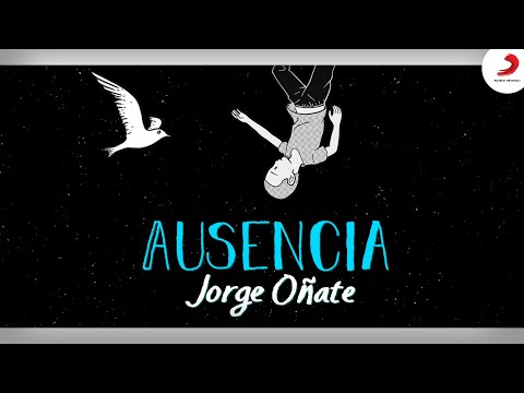 Ausencia, Jorge Oñate - Letra Oficial