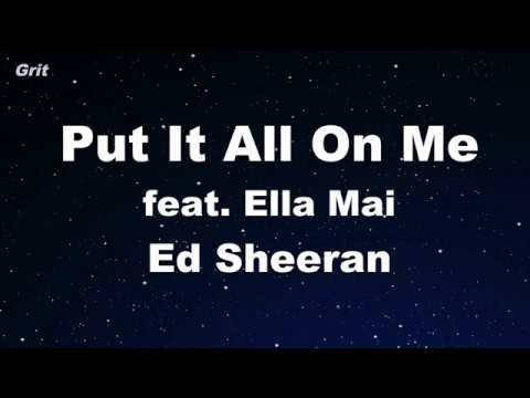 Put It All On Me feat. Ella Mai - Ed Sheeran Karaoke 【No Guide Melody】 Instrumental