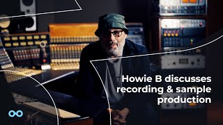 Video thumbnail for Howie B discusses studio recording & sample production - Loopmasters Samples by Loopcloud