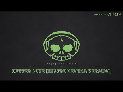 Better Love [Instrumental Version] by Johan Glössner - [2010s Pop Music]