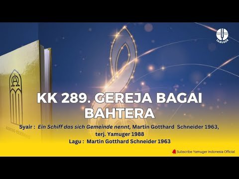 Kidung Keesaan 289 - "Gereja Bagai Bahtera" (KK 289)