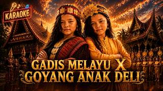 Download lagu GADIS MELAYU vs GOYANG ANAK DELI - Karaoke mp3 Download lagu GADIS MELAYU vs GOYANG ANAK DELI - Karaoke mp3