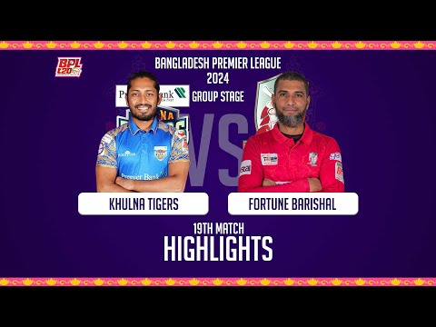 Fortune Barishal vs Khulna Tigers || Highlights || 19th Match || Season 10 || BPL 2024