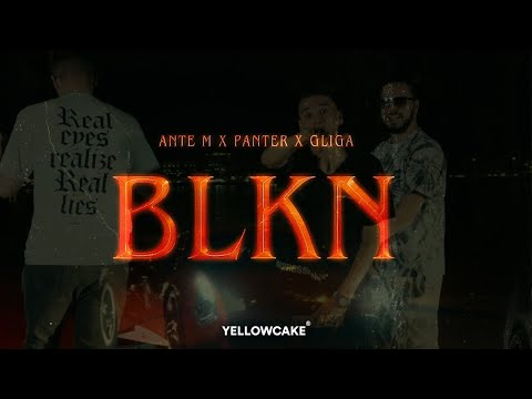 ANTE M x PANTER & GLIGA - BLKN (OFFICIAL VIDEO)