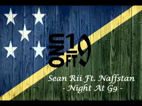 Sean Rii Ft. Naffstan - Night At G9 (Solomon Islands Music 2015)