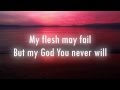 Give Me Faith - Elevation Worship - Lyrics