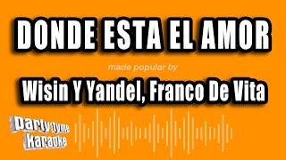 Wisin Y Yandel, Franco De Vita - Donde Esta El Amor (Versión Karaoke)