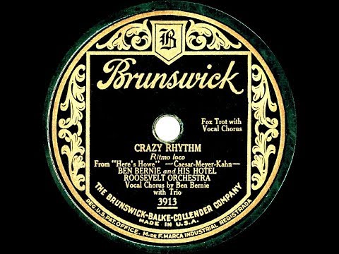 1928 Ben Bernie - Crazy Rhythm (Ben Bernie & trio, vocal)