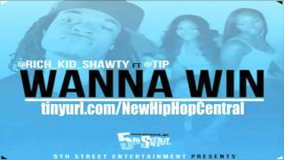 Rich Kid feat T.I. - Shawty Wanna Win