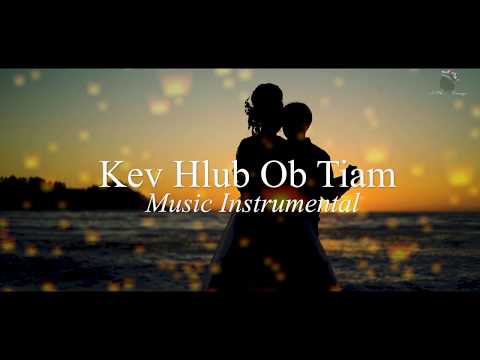 (Instrumental) Kev Hlub Ob Tiam
