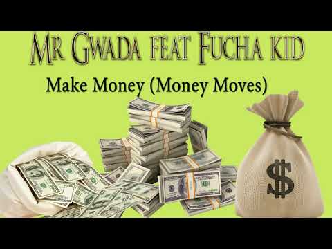 Mr Gwada feat Fucha Kid -  Make Money (Money Moves) 2018 bouyon