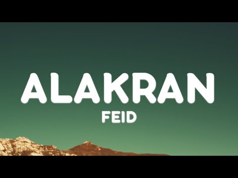 Feid - ALAKRAN (Letra/Lyrics) | Ferxxocalipsis
