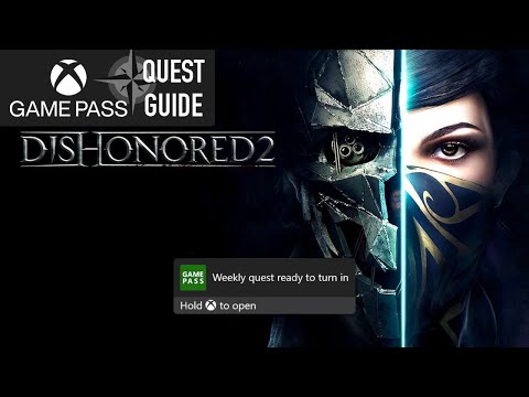 Dishonored 2 Weekly Xbox Game Pass Quest Guide - Get 17 Stealth Kills