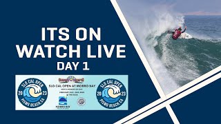 WATCH LIVE SLO CAL Open at Morro Bay hosted by Surfing For Hope Day 1