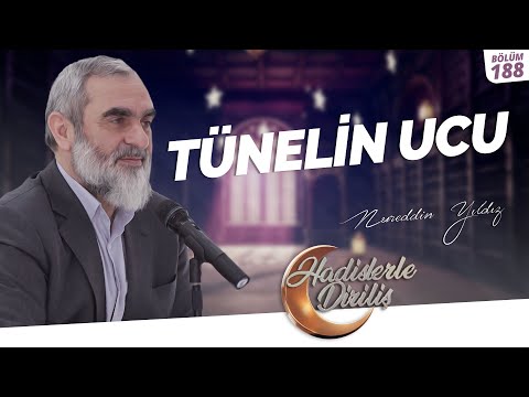 TÜNELİN UCU | Hadislerle Diriliş - 188.Ders