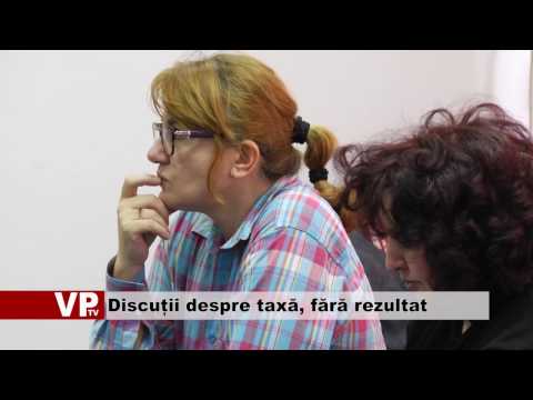 Discuții despre taxă, fără rezultat