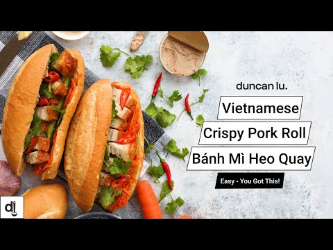 How to make Vietnamese Pork Rolls l Homemade Vietnamese Banh Mi l Duncan Lu