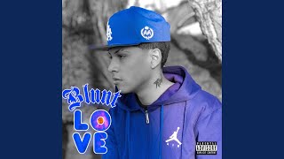 Blunt Love Music Video