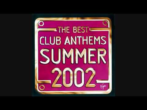 The Best Club Anthems Summer 2002 - CD1