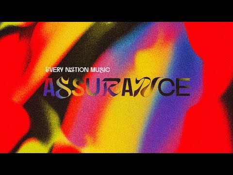 Assurance (Lyric Video) | Every Nation Music