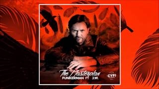 Funkerman Feat. J.W. - The Masterplan (Radio Edit) [ Can You Feel It Recordings]