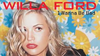 Willa Ford - I Wanna Be Bad  (Sal &#39;Parm&#39; Club Mix)
