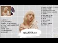 Billie Eilish Song Playlist The Best Of Billie Eilish 2024