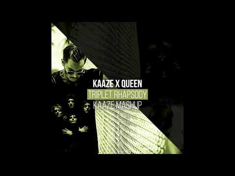 KAAZE vs Queen - Bohemian Triplet Rhapsody (KAAZE Mashup)