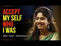 Sai Pallavi I Was ACCEPTED With My PIMPLES Inspirational Message Motivational Speech