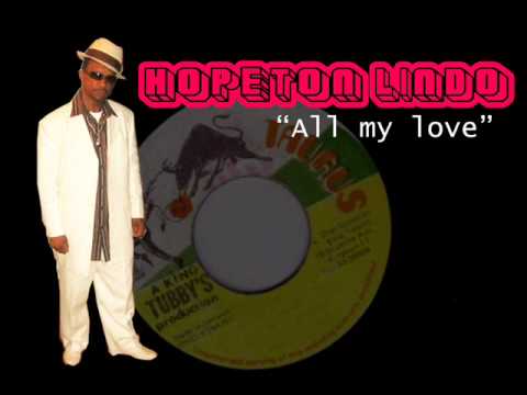 Hopeton Lindo - All my love + Version