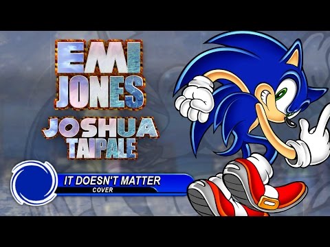 Sonic Adventure - It Doesn't Matter Cover by Emi Jones Ft. Joshua Taipale(8K Sub Special)