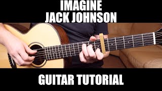 Imagine - Jack Johnson | Fingerstyle Guitar Lesson + Tab