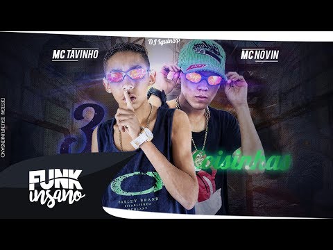 MC Novin e MC Tavinho - 3 Coisinhas (DJ IguinSP) Lançamento Oficial 2017
