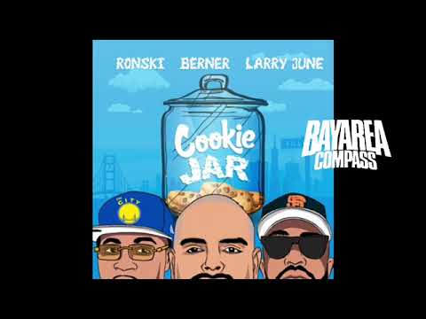 Ronski x Berner x Larry June - Cookie Jar [BayAreaCompass]