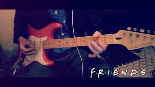 Friends -  Theme Song Guitar Cover HD