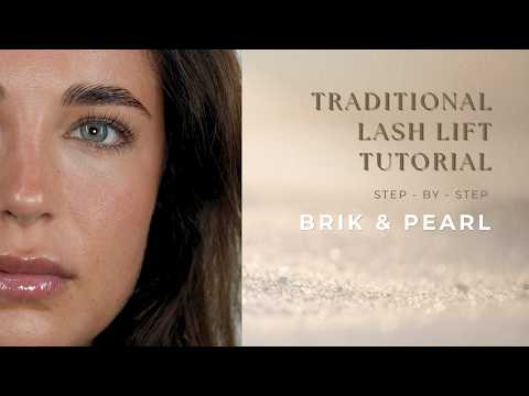 Lash Lift Tutorial: Complete Step-by-Step Traditional Technique | BRIK & PEARL Hybrid System