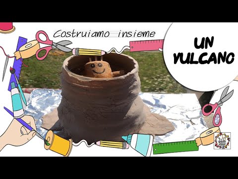 COSTRUIAMO UN VULCANO
