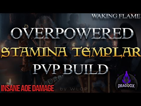 OVERPOWERED STAMINA TEMPLAR PvP BUILD! - BROKEN AOE BUILD?!!! | ESO Waking Flame DragooX