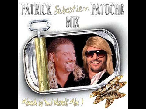 Patrick Sebastien Patoche Mix (VideoMix by DJ Nocif Mix !)