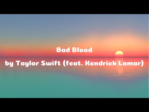 Bad Blood (feat. Kendrick Lamar) (Taylor's version) (Lyrics) - Taylor Swift