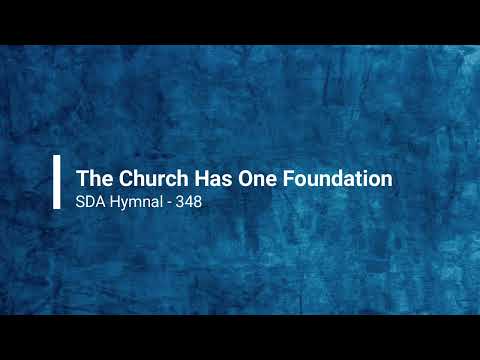 348 – The Church Has One Foundation