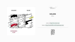 &quot;Blurs&quot; by Solids