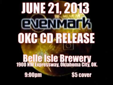 Evenmark OKC CD Release @ Belle Isle Brewery June 21