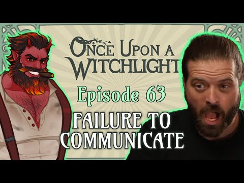 Once Upon a Witchlight Ep. 63 | Failure to Communicate | Feywild D&D Campaign