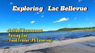 Exploring Lac Bellevue - Softball Tournament, Petting Zoo and Food Trailer