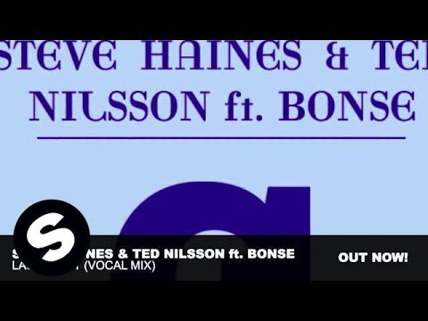 Steve Haines & Ted Nilsson feat. Bonse - Last Night (Vocal Mix)