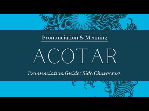 ACOTAR Pronunciation Guide | Part 2 - Side Characters