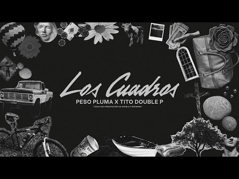 LOS CUADROS (Lyric Video) - Peso Pluma, Tito Double P